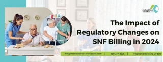 The Impact Of Regulatory Changes On SNF Billing In 2024