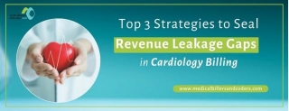 Top 3 Strategies To Seal Revenue Leakage Gaps In Cardiology Billing