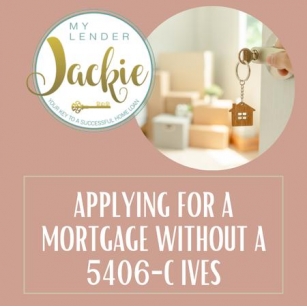 Applying For A Mortgage Without A 5406-C IVES