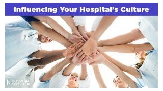 How To Influence The Culture Of Your Hospital