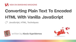 Converting Plain Text To Encoded HTML With Vanilla JavaScript
