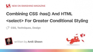 Combining CSS :has() And HTML  For Greater Conditional Styling