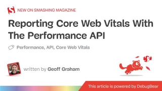 Reporting Core Web Vitals With The Performance API