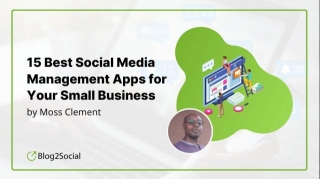 15 Best Social Media Management Apps For Your Small Business