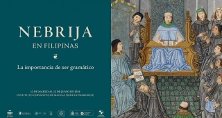 Instituto Cervantes Opens An Exhibit On Nebrija, The Grammarian Who Helped To Preserve The Filipino Vernacular Languages