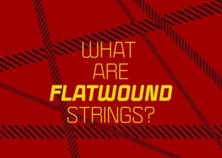What Are Flatwound Strings?