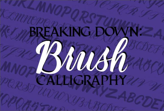 Breaking Down: Brush Calligraphy Styles