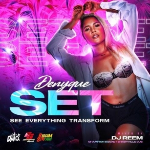 Denyque Will “S.E.T” You Free With DJ Reem’s Latest Mixtape