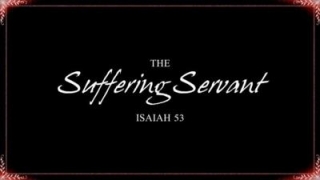 Prophecies About Jesus: He Would Be A Suffering Servant