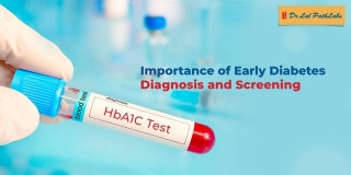 Importance Of Early Detection & Screening Of Diabetes