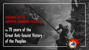European Communist Action: Statement On The 79 Years Of The Great Anti-fascist Victory Of The Peoples