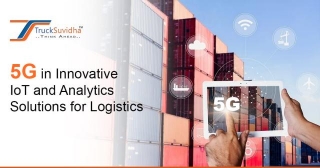 5G In Innovative IoT And Analytics Solutions For Logistics