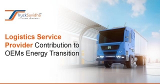 Logistics Service Provider Contribution To OEMs Energy Transition