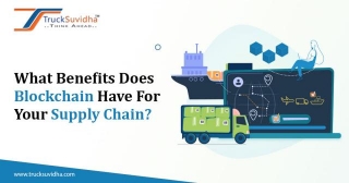 Benefits Of Blockchain Technology In Supply Chain
