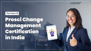 The Value Of Prosci Change Management Certification In India