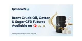 FP Markets Increases Its Commodity Offering, Adding Brent Oil, Cotton And Sugar Futures
