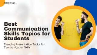 59 Trending Presentation Topics For Communication Skills