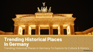 14 Trending Historical Places In Germany To Explore Its Culture & History