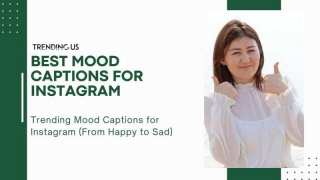 144 Mood Captions For Instagram (from Happy To Sad)