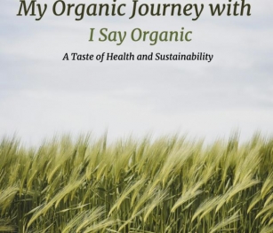 My Organic Journey With I Say Organic: A Taste Of Health And Sustainability