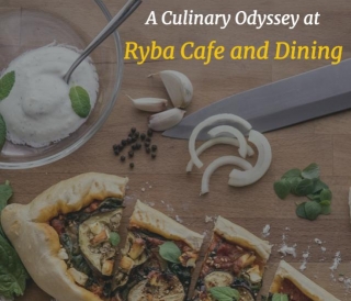 A Culinary Odyssey At Ryba Cafe And Dining: Exploring Turkish And Middle Eastern Delights