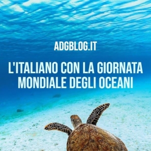 L’italiano Con La Giornata Mondiale Degli Oceani