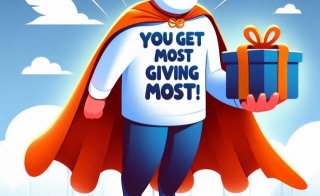 You Get Most By Giving Most!