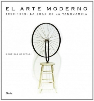 El Arte Moderno. 1900-1945: La época De Las Vanguardias. Gabriele Crepaldi. Random House Mondari. 2006.