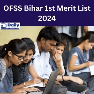 OFSS Bihar 1st Merit List 2024 (New), 11th Admission 2024 Download Link @ Www.ofssbihar.in