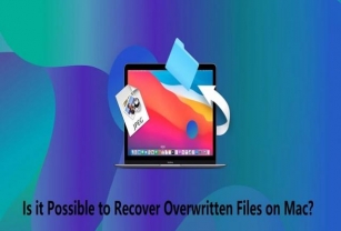 Is It Possible To Recover Overwritten Files On Mac?