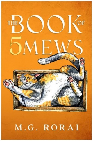 Book Spotlight: The Book Of 5 Mews By M. G. Rorai