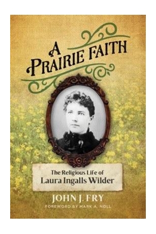 Book Review: A Prairie Faith By John J. Fry
