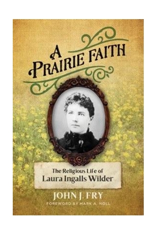 Book Review: A Prairie Faith By John J. Fry