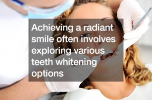 Exploring The Best Teeth Whitening Options Available Today