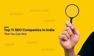 Top 11 SEO Companies In India That You Can Hire