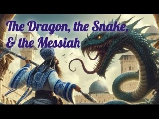 The Dragon, The Snake And The Messiah