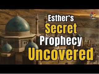 Esther's Secret Prophetic Vision