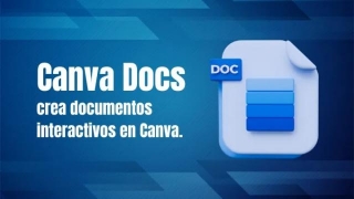Canva Docs, La Herramienta Para Crear Documentos Interactivos De Canva.